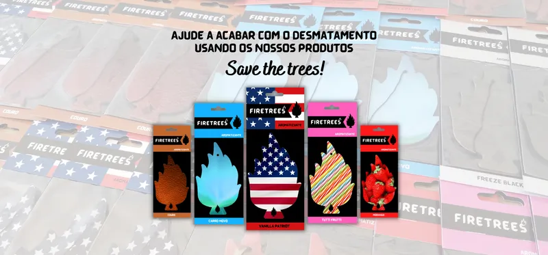 Aromatizantes FireTrees Couro, Carro Novo, Vanilla Patriot, Tutti Frutti e Morango com a mensagem Save the trees